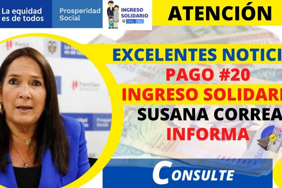 Susana Correa informa sobre el pago 20 de ingreso solidario