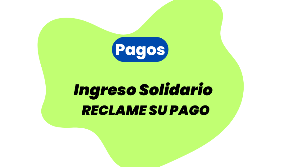 Ingreso-Solidario-Pagos